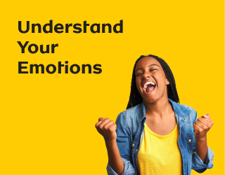 Understand Your Emotions